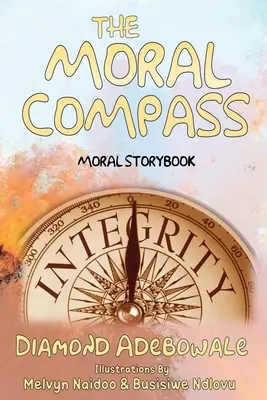 The Moral Compass: Carte de povești morale pentru elevi - The Moral Compass: Moral Storybook for Learners