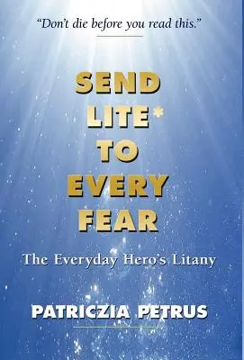 Trimiteți Lite la fiecare frică - Send Lite to Every Fear