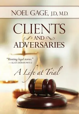 Clienți și adversari: O viață la proces - Clients and Adversaries: A Life at Trial