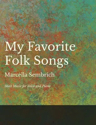 My Favorite Folk Songs - Partituri pentru voce și pian - My Favorite Folk Songs - Sheet Music for Voice and Piano