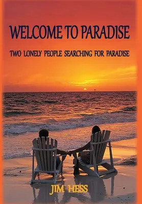 Bine ați venit în Paradis: Doi oameni singuri în căutarea Paradisului - Welcome to Paradise: Two Lonely People Searching for Paradise