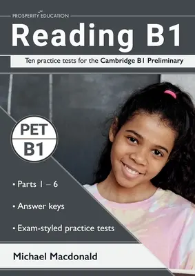 Reading B1: Zece teste practice pentru Cambridge B1 Preliminary. Răspunsuri incluse. - Reading B1: Ten practice tests for the Cambridge B1 Preliminary. Answers included.