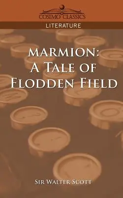 Marmion: O poveste de pe câmpul Flodden - Marmion: A Tale of Flodden Field