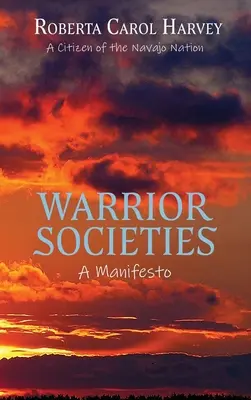 Societăți războinice, un manifest - Warrior Societies, A Manifesto