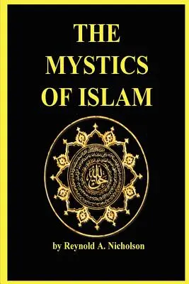 Misticii islamului - The Mystics of Islam