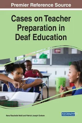 Cazuri privind pregătirea profesorilor în educația surzilor - Cases on Teacher Preparation in Deaf Education