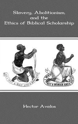Sclavia, aboliționismul și etica erudiției biblice [Slavery, Abolitionism, and the Ethics of Biblical Scholarship - Slavery, Abolitionism, and the Ethics of Biblical Scholarship