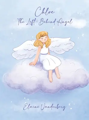 Chloe: Îngerul lăsat în urmă - Chloe: The Left-Behind Angel