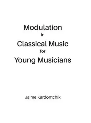 Modulația în muzica clasică pentru tinerii muzicieni - Modulation in Classical Music for Young Musicians