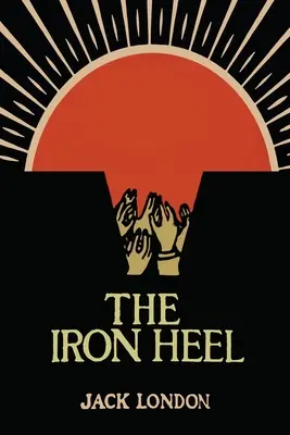 Călcâiul de fier - The Iron Heel