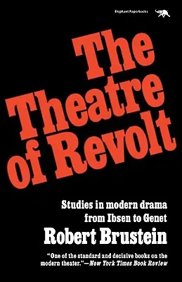 The Theatre of Revolt: O abordare a dramaturgiei moderne - The Theatre of Revolt: An Approach to Modern Drama