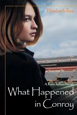 Ce s-a întâmplat în Conroy - What Happened in Conroy