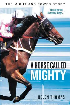 A Horse Called Mighty: The Might and Power Story (Povestea puterii și puterii) - A Horse Called Mighty: The Might and Power Story