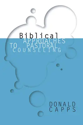 Abordări biblice ale consilierii pastorale - Biblical Approaches to Pastoral Counseling
