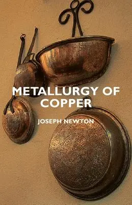 Metalurgia cuprului - Metallurgy of Copper
