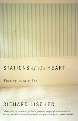 Stațiile inimii: Despărțirea de un fiu - Stations of the Heart: Parting with a Son
