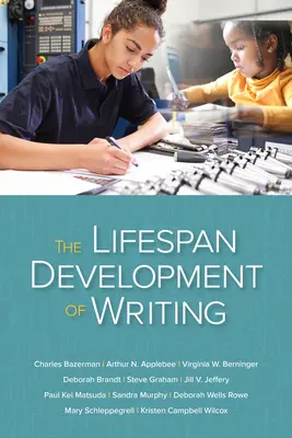 Dezvoltarea scrisului de-a lungul întregii vieți - The Lifespan Development of Writing