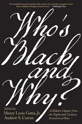 Cine e negru și de ce?: Un capitol ascuns din Invenția rasei în secolul al XVIII-lea - Who's Black and Why?: A Hidden Chapter from the Eighteenth-Century Invention of Race