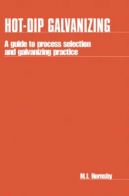 Galvanizarea la cald: Ghid de selecție a proceselor și practici de galvanizare - Hot-Dip Galvanizing: A Guide to Process Selection and Galvanizing Practice