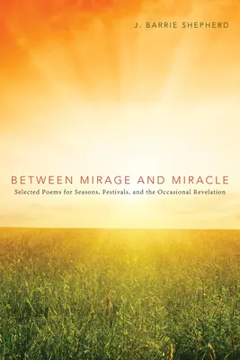 Între miraj și miracol - Between Mirage and Miracle
