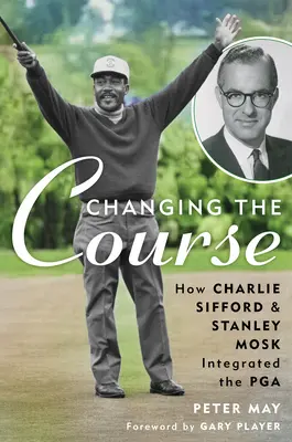 Changing the Course: Cum Charlie Sifford și Stanley Mosk au integrat PGA - Changing the Course: How Charlie Sifford and Stanley Mosk Integrated the PGA