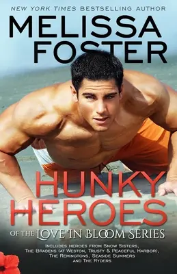 Eroi harnici din seria Dragoste în floare - Hunky Heroes of The Love in Bloom Series