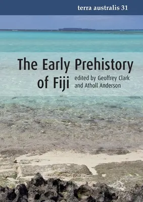Preistoria timpurie a Fiji - The Early Prehistory of Fiji