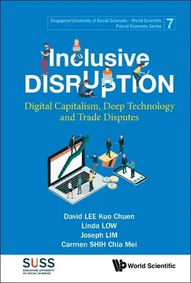 Disrupție incluzivă: Capitalismul digital, tehnologia profundă și disputele comerciale - Inclusive Disruption: Digital Capitalism, Deep Technology and Trade Disputes