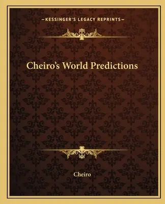 Previziunile mondiale ale lui Cheiro - Cheiro's World Predictions