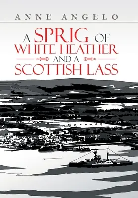 O crenguță de iarbă albă și o scoțiancă - A Sprig of White Heather and a Scottish Lass