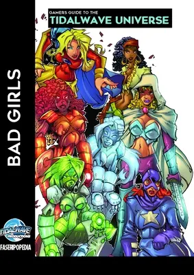 Gamers Guide to the Tidalwave Universe - Fete rele: Volumul 2 - Gamers Guide to the Tidalwave Universe - Bad Girls: Volume 2