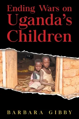 Sfârșitul războaielor asupra copiilor din Uganda - Ending Wars on Uganda's Children