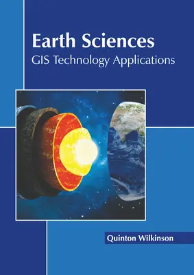 Științele Pământului: Aplicații ale tehnologiei GIS - Earth Sciences: GIS Technology Applications
