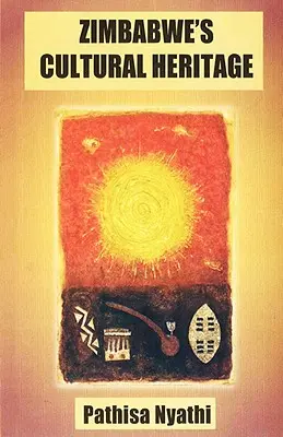 Patrimoniul cultural din Zimbabwe - Zimbabwe's Cultural Heritage