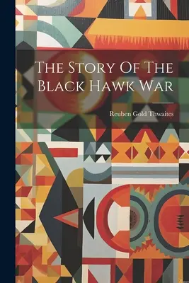 Povestea războiului Black Hawk - The Story Of The Black Hawk War