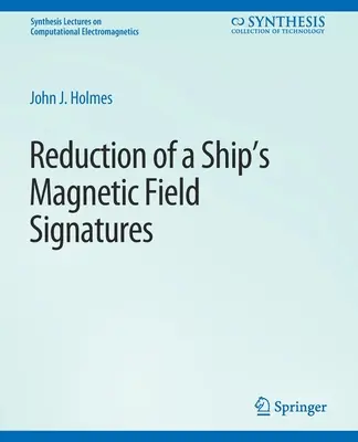 Reducerea semnalelor câmpului magnetic al unei nave - Reduction of a Ship's Magnetic Field Signatures