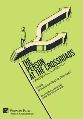 Persoana la răscruce: O abordare filosofică - The Person at the Crossroads: A Philosophical Approach