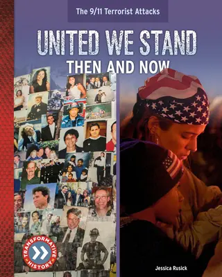 Uniți stăm: Atunci și acum - United We Stand: Then and Now