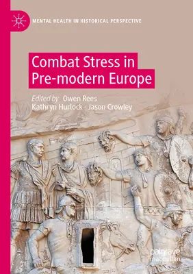 Stresul de luptă în Europa premodernă - Combat Stress in Pre-Modern Europe