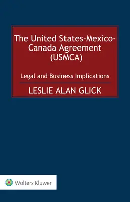 Acordul SUA-Mexic-Canada (USMCA): Implicații juridice și comerciale - The United States-Mexico-Canada Agreement (USMCA): Legal and Business Implications