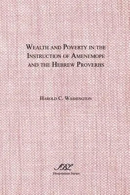 Bogăție și sărăcie în Instrucțiunea lui Amenemope și în Proverbele ebraice - Wealth and Poverty in the Instruction of Amenemope and the Hebrew Proverbs