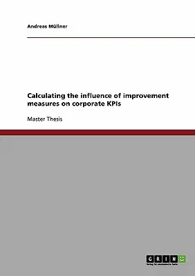 Calcularea influenței măsurilor de îmbunătățire asupra KPI-urilor corporative - Calculating the influence of improvement measures on corporate KPIs