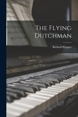 Olandezul zburător (The Flying Dutchman) - The Flying Dutchman