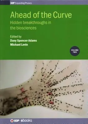 Ahead of the Curve: Descoperiri ascunse în domeniul bioștiințelor - Ahead of the Curve: Hidden Breakthroughs in the Biosciences