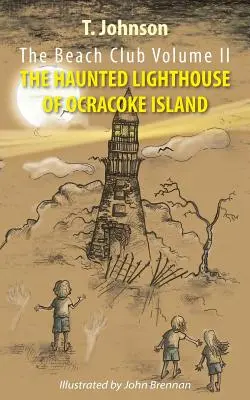 Clubul de plajă volumul doi: Farul bântuit al insulei Ocracoke - The Beach Club Volume Two: The Haunted Lighthouse of Ocracoke Island