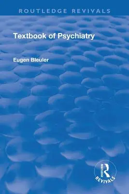 Revival: Manual de psihiatrie (1924) - Revival: Textbook of Psychiatry (1924)