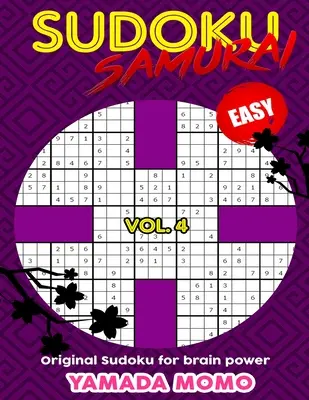 Sudoku Samurai Easy: Sudoku original pentru puterea creierului Vol. 4: Include 100 de puzzle-uri Sudoku Samurai Easy Level - Sudoku Samurai Easy: Original Sudoku For Brain Power Vol. 4: Include 100 Puzzles Sudoku Samurai Easy Level