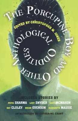 The Porcupine Boy și alte ciudățenii antologice - The Porcupine Boy and Other Anthological Oddities