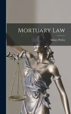 Legea mortuară - Mortuary Law