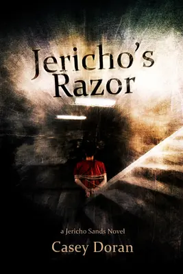 Briciul lui Jericho: Jericho Sands Cartea 1 - Jericho's Razor: Jericho Sands Book 1